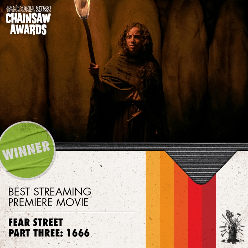 FANGORIA - THE 2020 CHAINSAW AWARD FOR BEST SERIES goes to Netflix's Stranger Things. The other nominees were: - ARE YOU AFRAID OF THE DARK? - CASTLE ROCK - CREEPSHOW - INTO THE DARK - MARIANNE